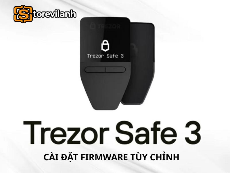 Cách cài đặt firmware tùy chỉnh cho Trezor Safe 3 chi tiết