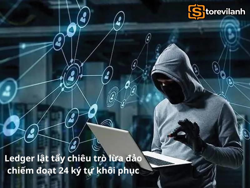 Ledger lật tẩy chiêu trò lừa đảo chiếm đoạt 24 ký tự khôi phục