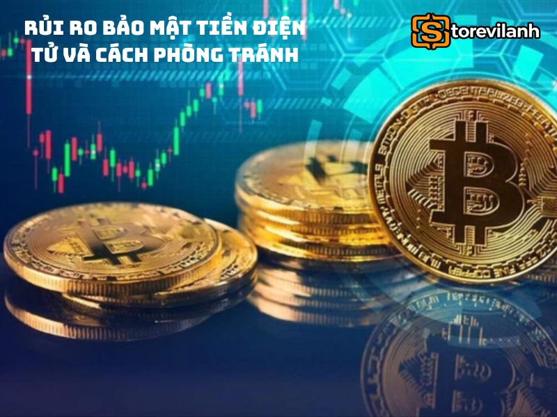 Top 5 rủi ro bảo mật tiền điện tử và cách phòng tránh