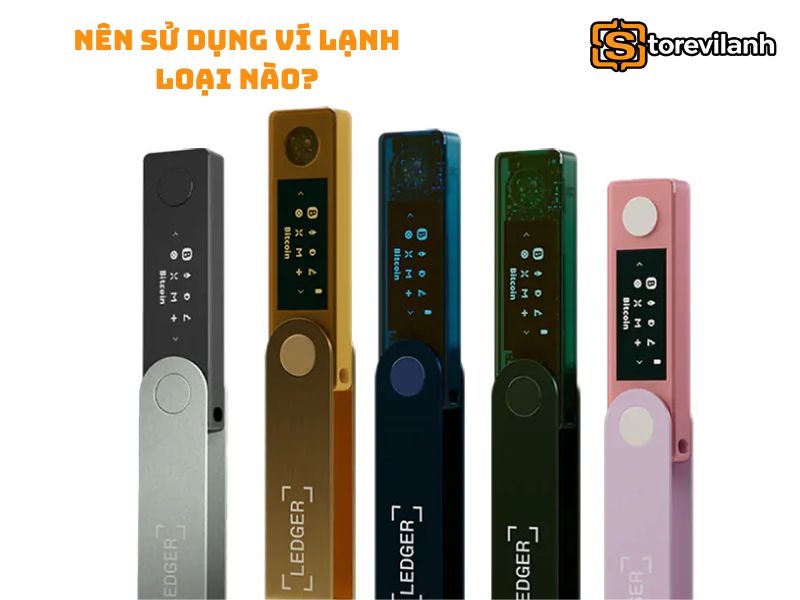 Nên mua ví lạnh nào? Top 6 ví lạnh chính hãng, an toàn