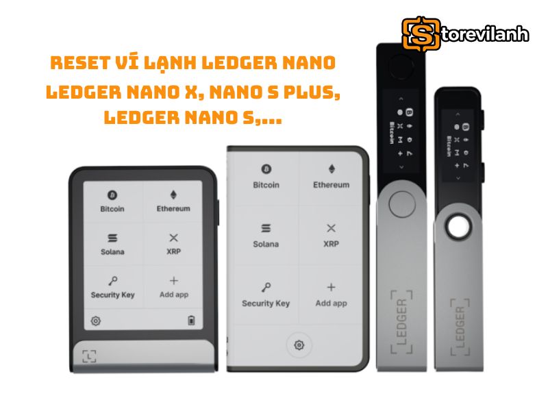 Hướng dẫn khôi phục, reset ví lạnh Ledger Nano đúng cách