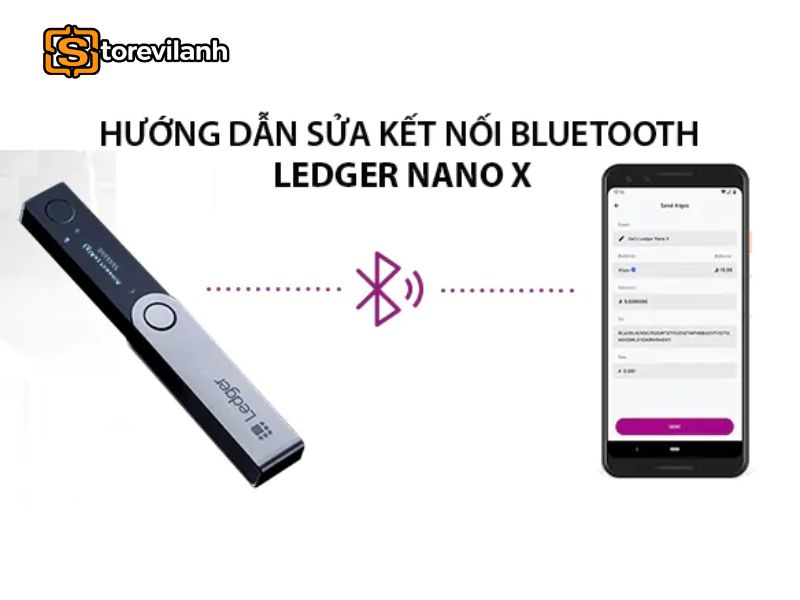 Chi tiết cách kết nối Bluetooth cho Ledger Nano X từ A đến Z
