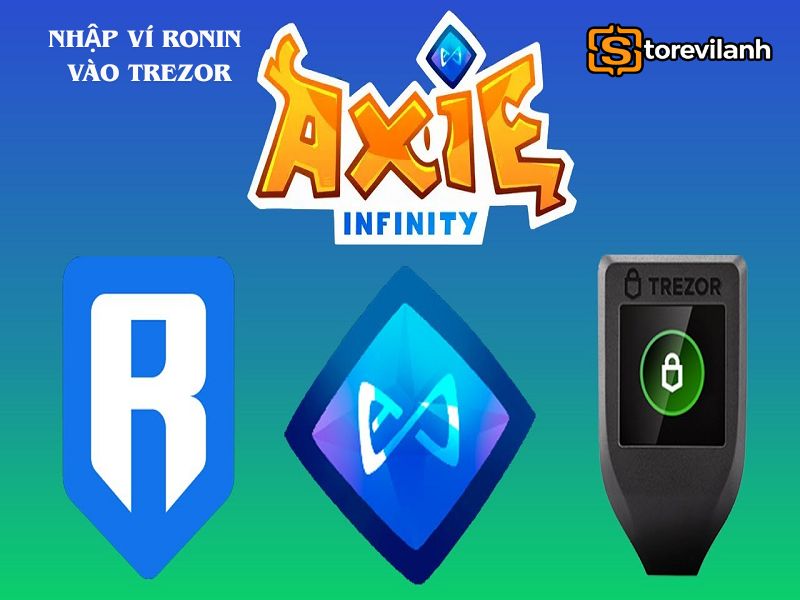 Cách nhập ví Ronin vào ví lạnh Trezor đơn giản, bảo mật cao