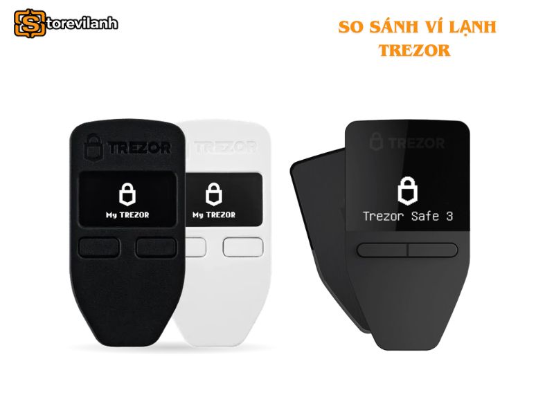 So sánh ví lạnh Trezor chi tiết: Tính năng và bảo mật