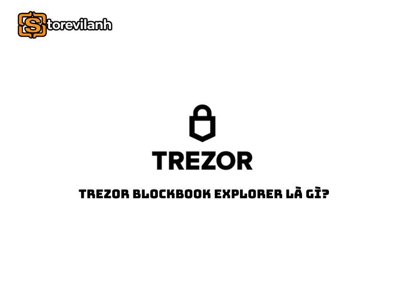 Trezor Blockbook Explorer l&agrave; cầu nối gi&uacute;p Trezor Suite truy xuất dữ liệu blockchain nhanh, ch&iacute;nh x&aacute;c v&agrave; an to&agrave;n